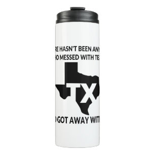 Nobody Gets Away With Messing With Texas # Thermosbecher