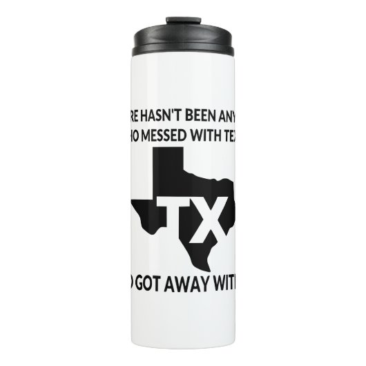 Nobody Gets Away With Messing With Texas # Thermosbecher (Vorderseite)