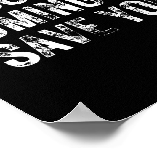 Nobody Is Coming To Save You Motivational Hustle G Poster (Ecke)