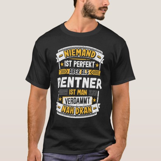 Nobody is Perfect but as a pensioner retirement T-Shirt (Vorderseite)
