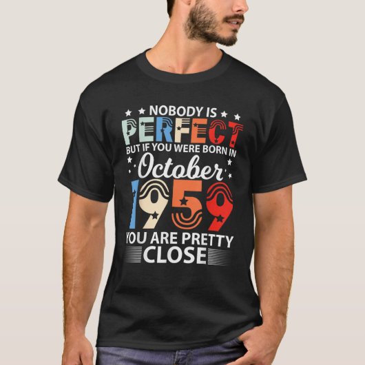 Nobody Is Perfect But If You Were Born In October  T-Shirt (Vorderseite)