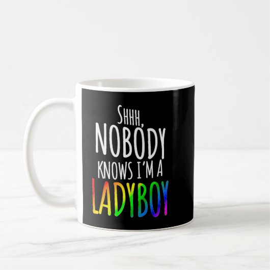 Nobody Knows I'm A Ladyboy LGBTQ Pride Premium Kaffeetasse (Links)