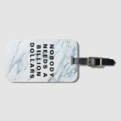 Nobody Needs a Billion Dollars Gepäckanhänger (Vorderseite (Horizontal))