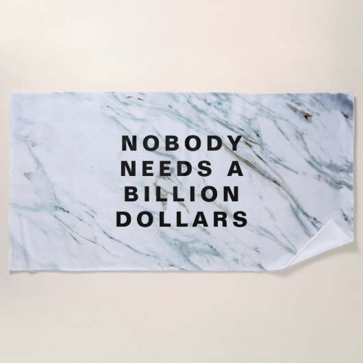 Nobody Needs a Billion Dollars Strandtuch (Vorderseite)