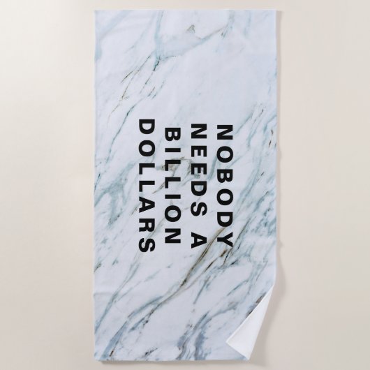 Nobody Needs a Billion Dollars Strandtuch (Vorderseite)
