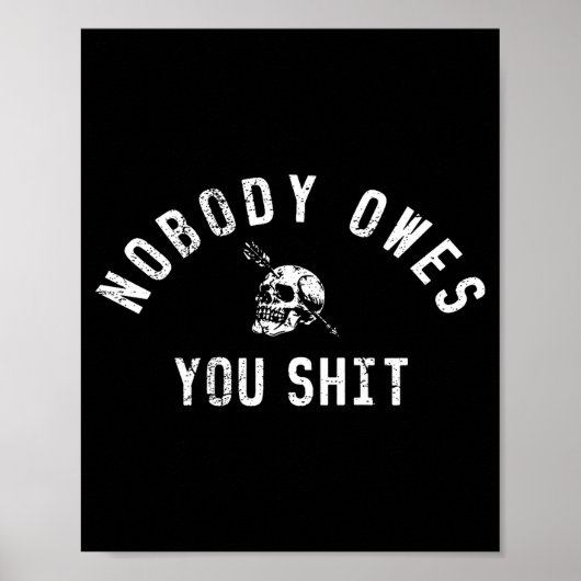 Nobody Owes You (on Back) Poster (Vorne)