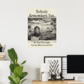 Nobody Remembers You Poster (Heimbüro)