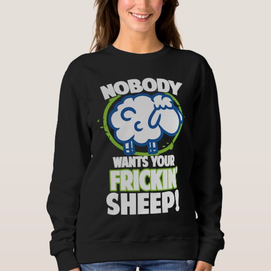 Nobody Wants Your Frickin Sheep Board Game  1 Sweatshirt (Vorderseite)