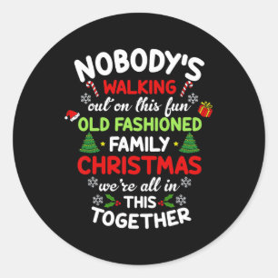 Nobodys gehen auf diese altmodische Christma hinau Runder Aufkleber