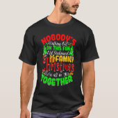 Nobody's Walking Out On This Fun Old Family Christ T-Shirt (Vorderseite)
