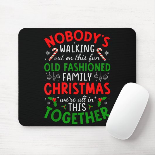 Nobody's Walking Out On This Fun Old Fashioned Fam Mousepad (Mit Mouse)