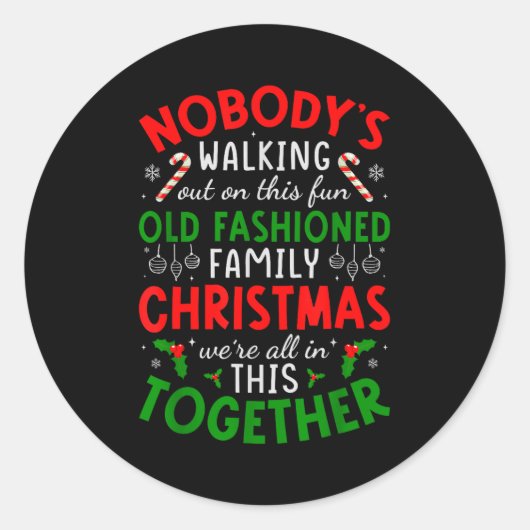 Nobody's Walking Out On This Fun Old Fashioned Fam Runder Aufkleber (Vorderseite)