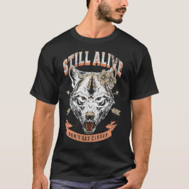 Noch am Leben erwacht nicht Naher Tatoo Funny Wolf T-Shirt