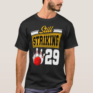 Noch beeindruckend 29 Geburtstag Bowling Bday Part T-Shirt