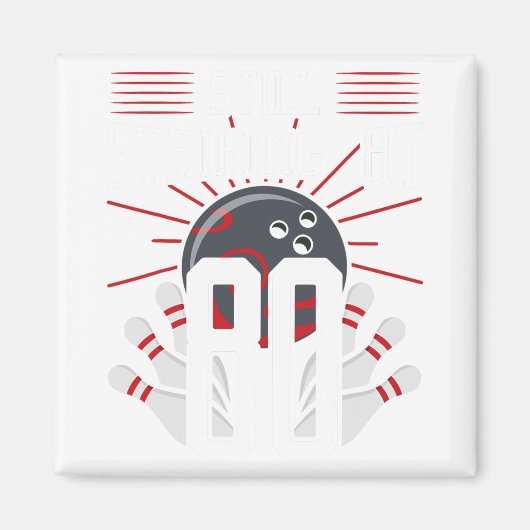 Noch bei 80 Bowling Geburtstagsfeier Magnet (Vorne)