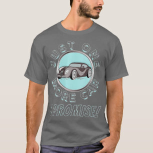 Noch ein Auto verspreche ich Frauen ein lustiges G T-Shirt
