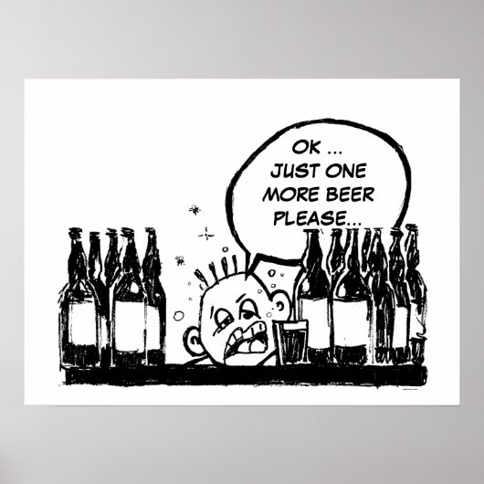 noch ein Bier, cooler betrunkener Cartoon Poster (Vorne)