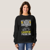 Noch ein Bier-Drink mit Campfeuerproblemen Sweatshirt (Vorne ganz)