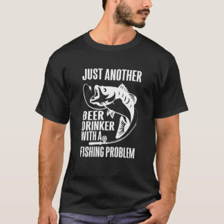 Noch ein Bier mit einem Fischproblem T-Shirt