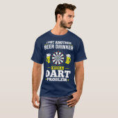 Noch ein Biertrinker mit Dart-Problem T-Shirt (Vorne ganz)