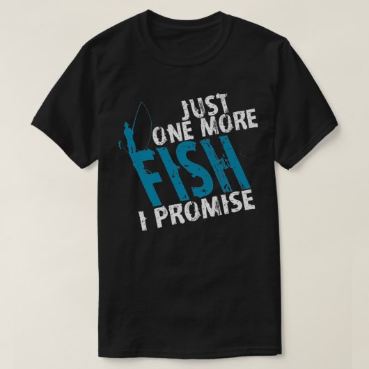 Noch ein Fisch, den ich verspreche, Funny Fishing  T-Shirt (Design vorne)