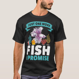 Noch ein Fisch verspreche ich Fischen über Aquariu T-Shirt