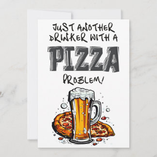 Noch ein Getränk mit Pizza-Problem Meme Einladung