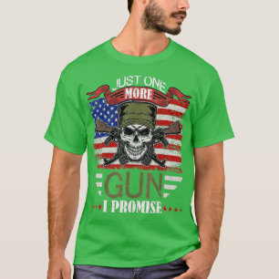 Noch ein Gun verspreche ich Geschenk für Gun Enthu T-Shirt