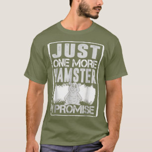 Noch ein Hamster verspreche ich tierische Liebe T-Shirt