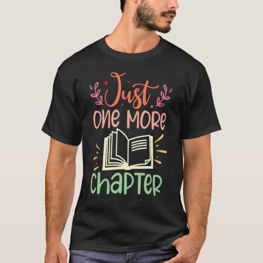 Noch ein Kapitel Buch lesen T-Shirt (Vorderseite)