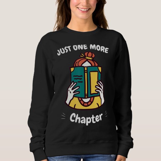 Noch ein Kapitel Buchbibliothek Lehren Sweatshirt (Vorderseite)