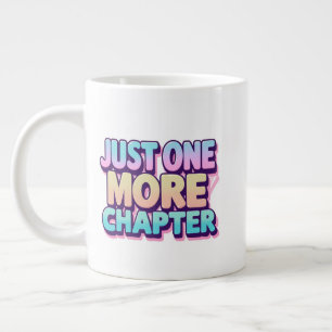 Noch ein Kapitel extra große Tasse - übertrieben