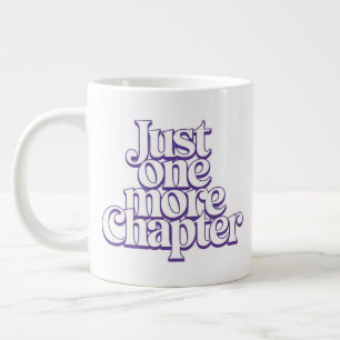 Noch ein Kapitel extra große Tasse - übertrieben