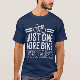 Noch ein lustiges Bike verspreche ich Radfahren T-Shirt