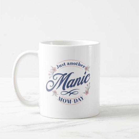 Noch ein manischer Mama-Day Kaffeetasse (Links)