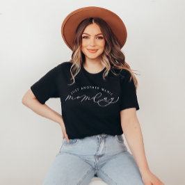 Noch ein manischer MOMday Funny T - Shirt