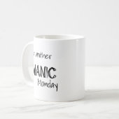 Noch ein manischer Moment Kaffeetasse (Vorderseite Links)