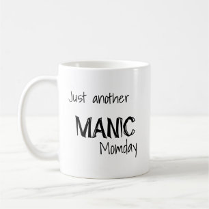 Noch ein manischer Moment Kaffeetasse