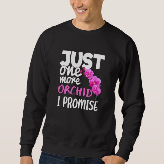 Noch ein Orchid verspreche ich Funny Orchid Raisin Sweatshirt (Vorderseite)