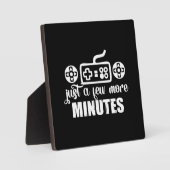 Noch ein paar Minuten, lustiges Gaming, Gamer Fotoplatte (Vorderseite)