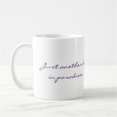 Noch ein Tag im Paradies - Kaffee-Cup Kaffeetasse (Links)