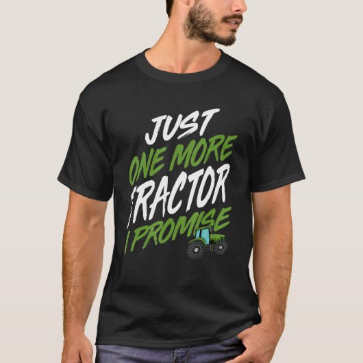 Noch ein Traktor, den ich verspreche, Traktor-Baue T-Shirt (Vorderseite)