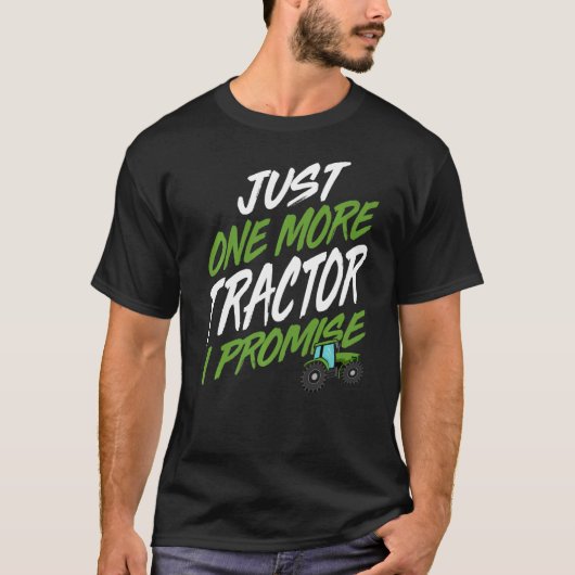 Noch ein Traktor, den ich verspreche, Traktor-Baue T-Shirt (Vorderseite)