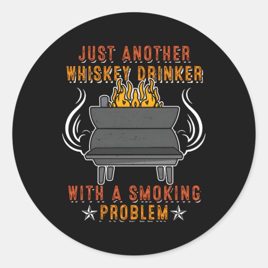 Noch ein Whiskey Drinker Raucher Problem Grill Runder Aufkleber (Vorderseite)