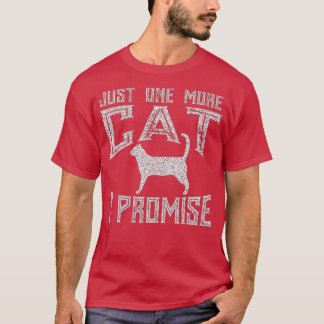 Noch eine Katze verspreche ich Kitty Lover T-Shirt