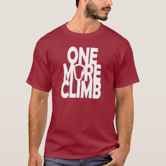 Noch eine Klettertour! T-Shirt