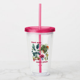 Noch eine Pflanze Acryltrinkbecher
