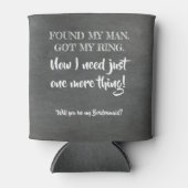 Noch eine Sache - der Vorschlag von Bridesmaid Dosenkühler (Vorderseite)