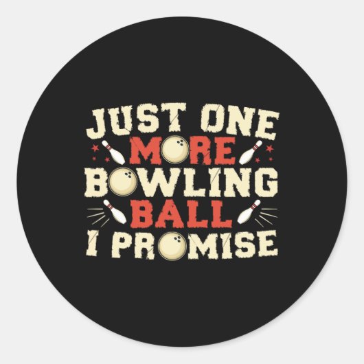 Noch einen Bowling, den ich verspreche Bowler Runder Aufkleber (Vorderseite)