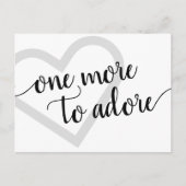 Noch eins zu Adore | Simple Black Heart Pregnancy Ankündigungspostkarte (Vorderseite)